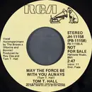 7inch Vinyl Single - Tom T. Hall - May The Force Be With You Always