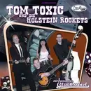 CD - Tom Toxic & Die Holstein Rockets - Verdammtes Glückspiel