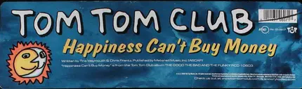 Tom Tom Club - Happiness Can't Buy Money