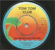 7inch Vinyl Single - Tom Tom Club - The Man With The 4-Way Hips