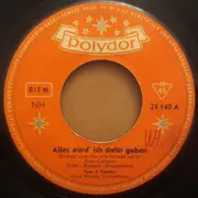 7inch Vinyl Single - Tom & Tommy - Alles Würd' Ich Dafür Geben / Nur Ein Bild Ist Geblieben...