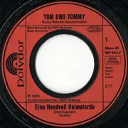 7inch Vinyl Single - Tom & Tommy - Eine Handvoll Heimaterde