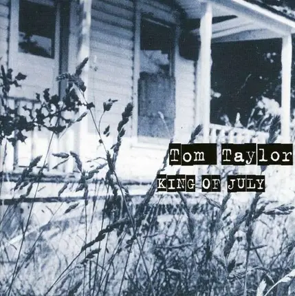 Tom Taylor - King of July