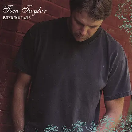 Tom Taylor - Running Late