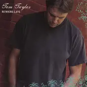 Tom Taylor - Running Late