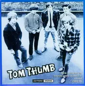 Tom Thumb - You're Gonna Miss Me / Whatcha Gonna Do About It? / Got Love / I Need You