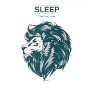 Tom The Lion - Sleep