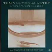 Tom Varner Quartet - Motion / Stillness