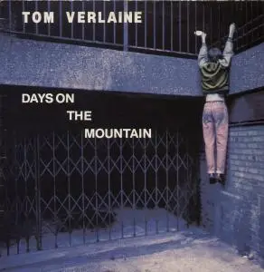 Tom Verlaine - Days On The Mountain