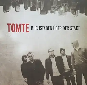 Tomte - Buchstaben Über der Stadt