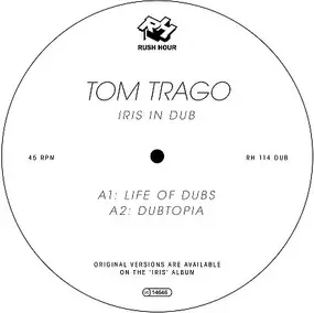 Tom Trago - Iris In Dub