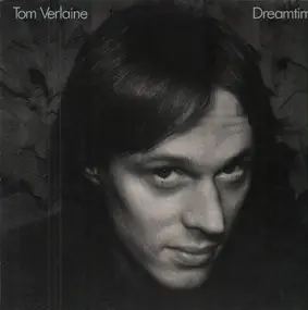 Tom Verlaine - Dreamtime