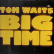 Tom Waits - Big Time