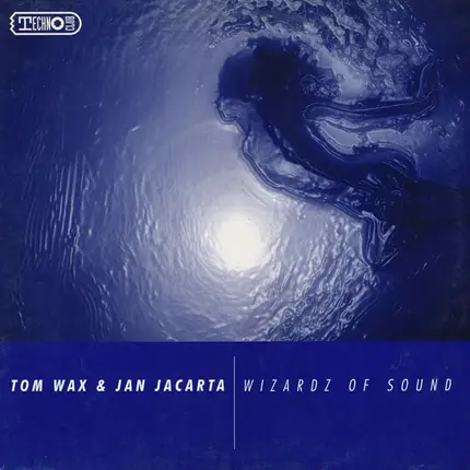 Tom Wax & Jan Jacarta - Wizardz Of Sound