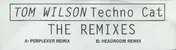 Tom Wilson - Techno Cat  - The Remixes