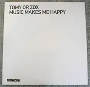 Tomy Or Zox - Music Makes Me Happy