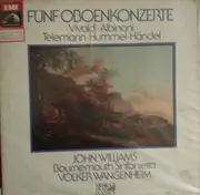 LP - Albinoni / Händel / Telemann / Vivaldi  / Hummel - Fünf Oboenkonzerte