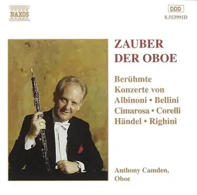 Anthony Camden - Albinoni/Bellini/Cimarosa/Corelli/Händel: Zauber der Oboe