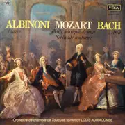LP - Tomaso Albinoni , Wolfgang Amadeus Mozart , Johann Sebastian Bach , Orchestre De Chambre De Toulous - Adagio - Petite Musique De Nuit - Sérénade Nocturne - Aria