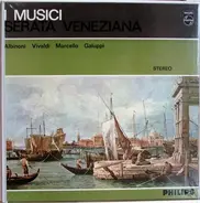 Albinoni / Vivaldi / Marcello / Galuppi - Serata Veneziana