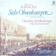 Albinoni - Sechs Oboenkonzerte (Hansjörg Schellenberger)