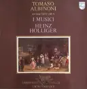 LP - Tomaso Albinoni , I Musici , Heinz Holliger - 4 Concerti Op. 9