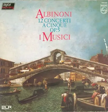 Albinoni / I Musici - 12 Concerti A Cinque Op. 5