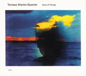 Tomasz Stanko Quartet - Soul Of Things