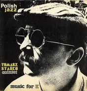 Tomasz Stańko Quintet - Music For K
