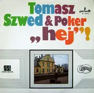 Tomasz Szwed , Poker - Hej!