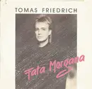 7inch Vinyl Single - Tomas Friedrich - Fata Morgana