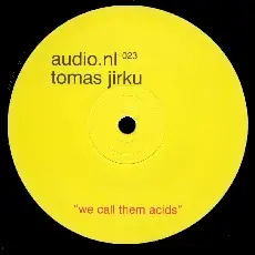 Tomas Jirku - We Call Them Acids
