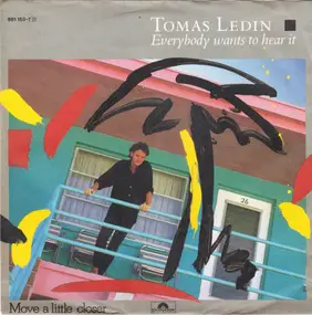 Tomas Ledin - Everybody Wants To Hear It