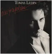 LP - Tomas Ledin - Lookin' For A Good Time