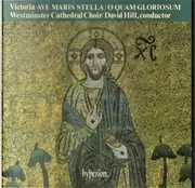 CD - Tomás Luis de Victoria / Westminster Cathedral Choir / David Hill - Ave Maris Stella • O Quam Gloriosum