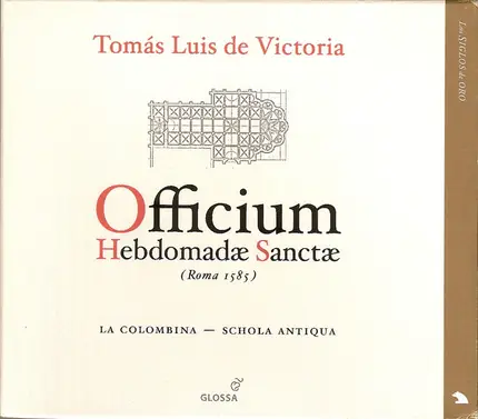 Tomás Luis De Victoria , La Colombina , Schola Antiqua - Officium Hebdomadae Sanctae (Roma 1585)