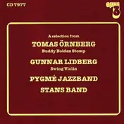 Gunnar Lidberg - A Selection From Tomas Örnberg, Gunnar Lidberg, Pygmé Jazzband, Stans Band