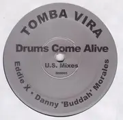 12'' - Tomba Vira - Drums Come Alive - US Mixes