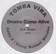 Tomba Vira - Drums Come Alive - US Mixes