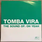 12inch Vinyl Single - Tomba Vira - The Sound Of: Oh Yeah