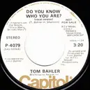 7'' - Tom Bahler - Do You Know Who You Are?
