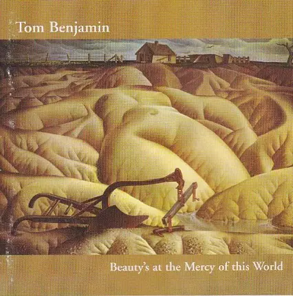 Tom Benjamin - Beauty's At The Mercy Of This World