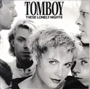 7inch Vinyl Single - Tomboy - These Lonely Nights