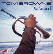 Tom Browne - No Longer I