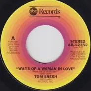 Tom Bresh - Ways Of A Woman In Love / Huckleberry  Week-End