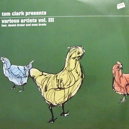 Tom Clark Feat. Daniel Dreier And Sven Brede - Tom Clark Presents Various Artists Vol. III