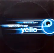12'' - Tomcraft On Yello - The Race 2003
