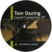 12'' - Tom Dazing - Causal Connection EP