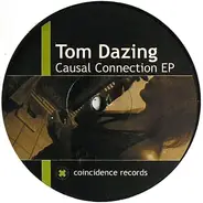 Tom Dazing - CAUSAL CONNECTION EP