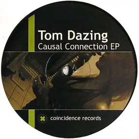 Tom Dazing - CAUSAL CONNECTION EP